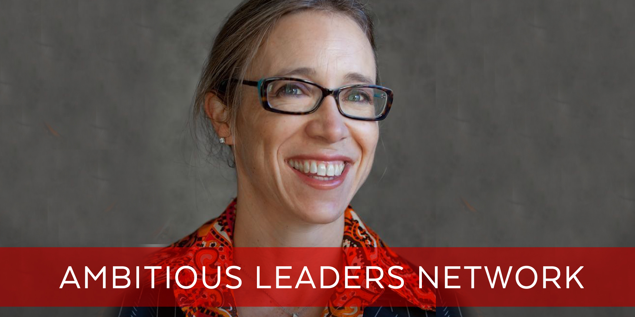 Ambitious Leaders Network - Michelle Ash