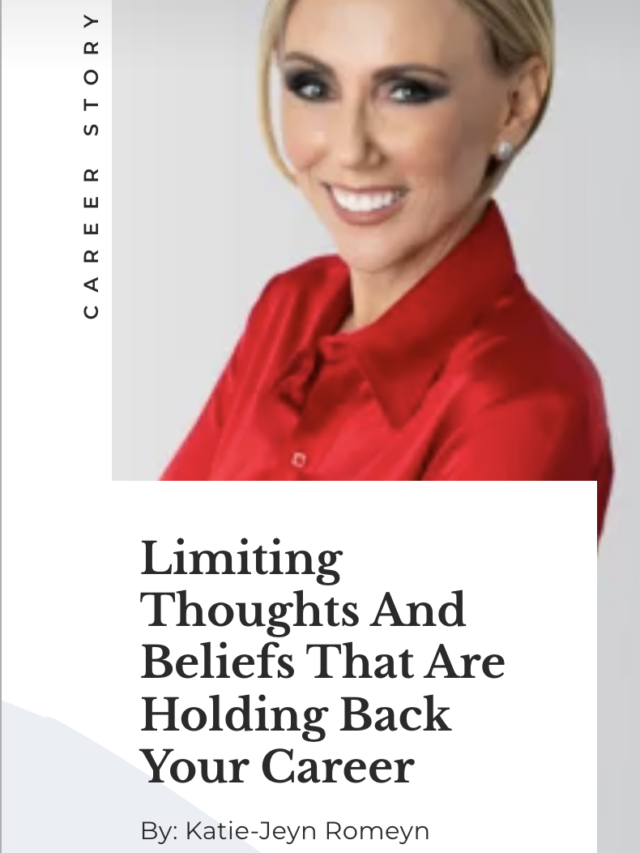 Limiting Thoughts And Beliefs That Are Holding Back Your Career